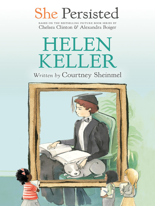 Title details for She Persisted: Helen Keller by Courtney Sheinmel - Available